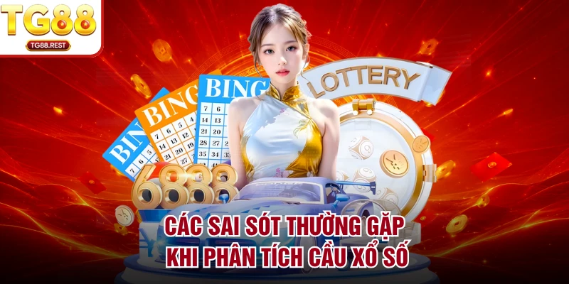 Các sai sót thường gặp khi phân tích cầu xổ số